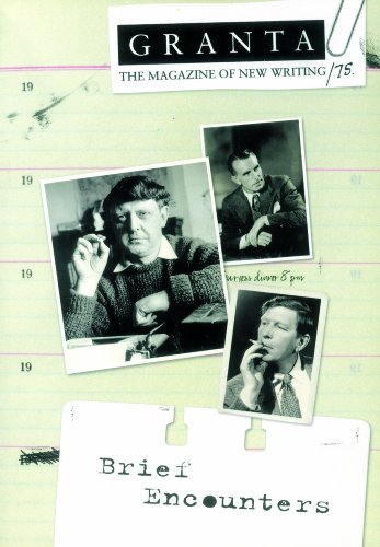 Granta 75: Brief Encounters (The Magazine of New Writing)