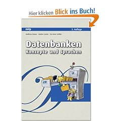 Datenbanken - Konzepte und Sprachen: Der fundierte Einstieg in Datenbanken. Schwerpunkt: Datenbankentwurf und Datenbanksprachen. Inklusive aktuelle Trends: SQL-99, JDBC, OLAP, Textsuche
