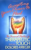Buy : Accepting Your Power to Heal: The Personal Practice of Therapeutic Touch
