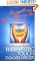 Accepting Your Power to Heal: The Personal Practice of Therapeutic Touch