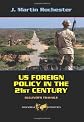 US Foreign Policy in the Twenty-First Century: Gulliver's Travails (Dilemmas in World Politics)