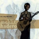 Meklit Hadero On A Day Like This...