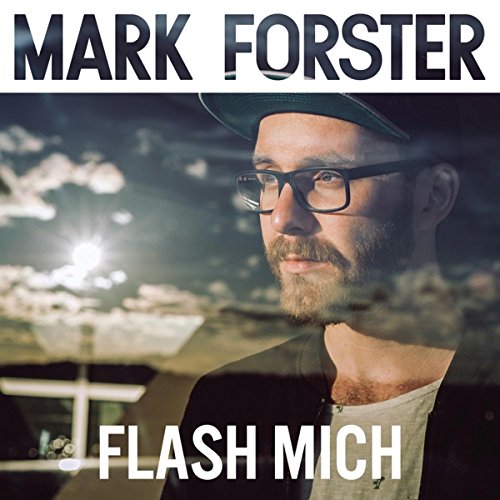 Mark Forster - Flash mich (Single Version) Lyrics - Zortam Music