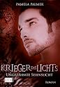 Krieger des Lichts:  Ungez&auml;hmte Sehnsucht