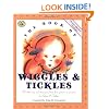 The Book of Wiggles & Tickles: Wonderful Songs and Rhymes Passed Down from Generation to Generation for Infants & Toddlers (First Steps in Music series)