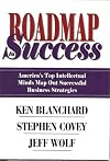 Roadmap to Success: America's Top Intellectual Minds Map Out Successful Business Strategies