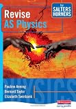 Revise AS Physics for Salters Horners