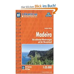 Hikeline Wanderf�hrer Madeira 1 : 35 000, Die sch�nsten Wanderungen auf der Blumeninsel, wasserfest und rei�fest, GPS Track zum Download