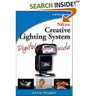 Click here to buy Nikon Creative Lighting System Digital Field Guide by  J. Dennis Thomas.