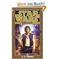 Star Wars: The Han Solo Trilogy: Rebel Dawn: Rebel Dawn Book 3