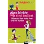Wir sind bedient.: 26 Frauen �ber harte Jobs und i&hellip von Alena Schr�der