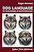 Dog Language - An Encyclopedia of Canine Behavior