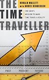 Review Doubleday  / The Time Traveller: One Man's Mission to Make Time Travel a Reality