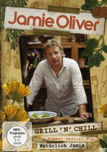 Jamie Oliver - Grill'n'Chill: Das Sommer-Special