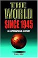 The World Since 1945: An International History