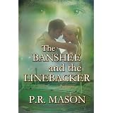 The Banshee and the Linebacker (A Paranormal Romance) ~ P.R. Mason