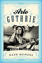Arlo Guthrie: The Warner/Reprise Years (American Folk Music and Musicians Series) Arlo Guthrie: The Warner/Reprise Years (American Folk Music and Musicians Series)