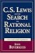 C.S. Lewis and the Search for Rational Religion (Revised and Updated)