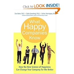 What Happy Companies Know: How the New Science of Happiness Can Change Your Company for the Better