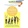 What Happy Companies Know: How the New Science of Happiness Can... by Dan Baker, Cathy Greenberg, and Collins Hemingway