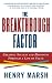 The Breakthrough Factor: Creating Success and Happiness Through a Life of Value