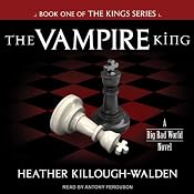 The Vampire King: The Kings Series, Book 1 | [Heather Killough-Walden]