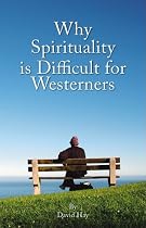 Why Spirituality Is Difficult for Westerners (Societas)