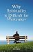 Why Spirituality Is Difficult for Westerners (Societas) (Societas)