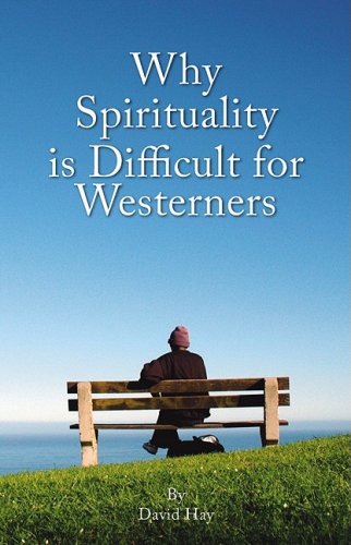 Why Spirituality Is Difficult for Westerners (Societas)