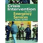 Crisis Intervention in the Emergency Services by  Mary Myers and Stacy Willett