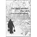 Father Arseny, 1893-1973: Priest, Prisoner, Spiritual Father : Being the Narratives Compiled by the Servant of God Alexander Concerning His Spiritual Father
