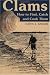 Clams: How to Find, Catch, and Cook Them