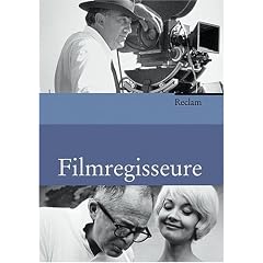 Filmregisseure: Biographien, Werkbeschreibungen, Filmographien