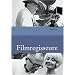 Filmregisseure: Biographien, Werkbeschreibungen, Filmographien