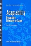 Adaptability: Responding Effectively to Change (J-B CCL (Center for Creative Leadership))