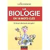 La biologie : En 18 mots-cl�s