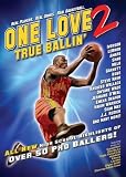 One Love Volume 2: True Ballin'
