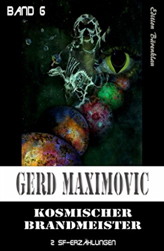 Kosmischer Brandmeister: Zwei Science Fiction Stories (German Edition)