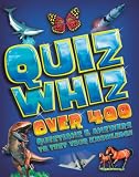 Quiz Whiz: Over 400 Questions and Answers to Test Your Knowledge