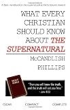 What Every Christian Should Know About the Supernatural