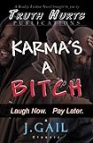 Karma's a Bitch