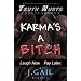 Karma's a Bitch