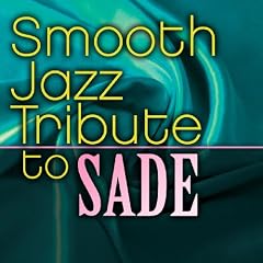 Smooth Jazz Tribute to Sade