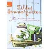 Tildas Sommergarten: Bezaubernde Stoffideen im skandinavischen Stilvon "Tone Finnanger"
