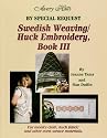 By Special Request Swedish Weaving/Huck Embroidery Book III