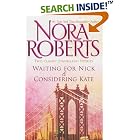 Click here to buy Waiting for Nick Considering Kate (Stanislaski, Books 5 and 6) (Stanislaski Stories) by  Nora Roberts.