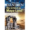 Was ist falsch im Maya-Land?: Versteckte Technologien in Tempeln und Skulpturen