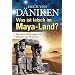 Was ist falsch im Maya-Land?: Versteckte Technologien in Tempeln und Skulpturen