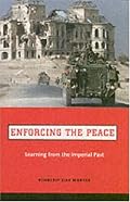 Enforcing the Peace: Learning from the Imperial Past
