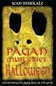 Pagan Mysteries Of Halloween